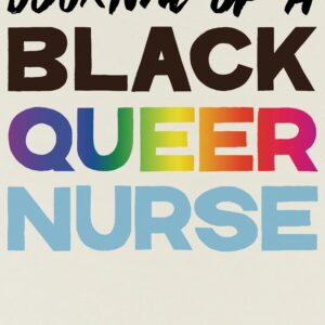 Journal of a Black Queer Nurse