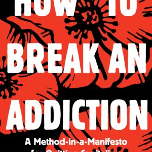 How to Break an Addiction