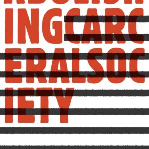 Abolishing Carceral Society