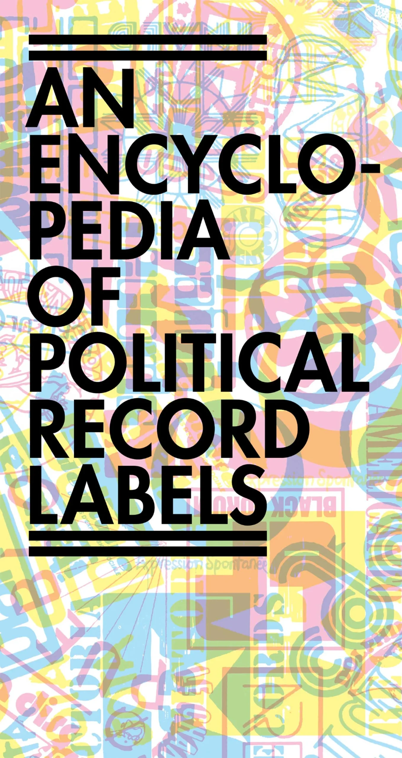 Encyclopedia of Political Record Labels