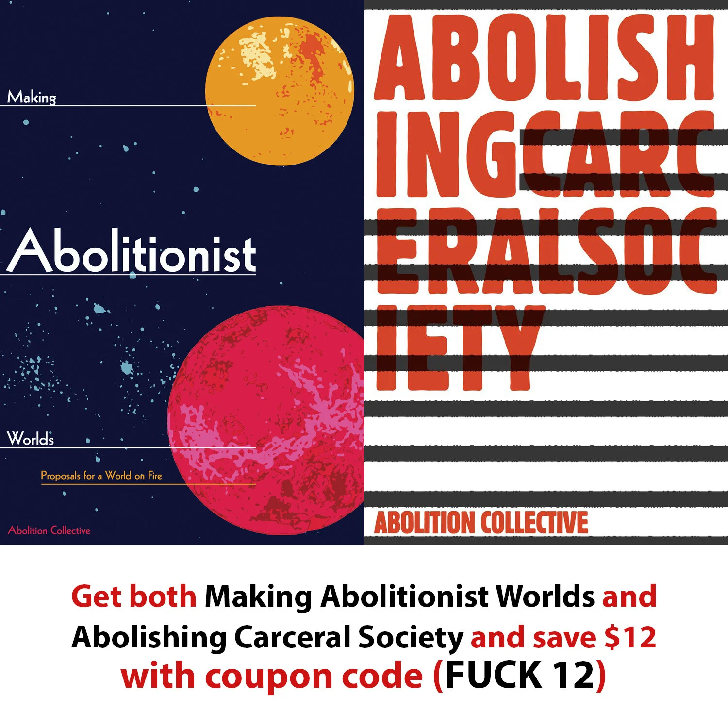 Making Abolitionist Worlds // Abolishing Carceral Society (Bundle)