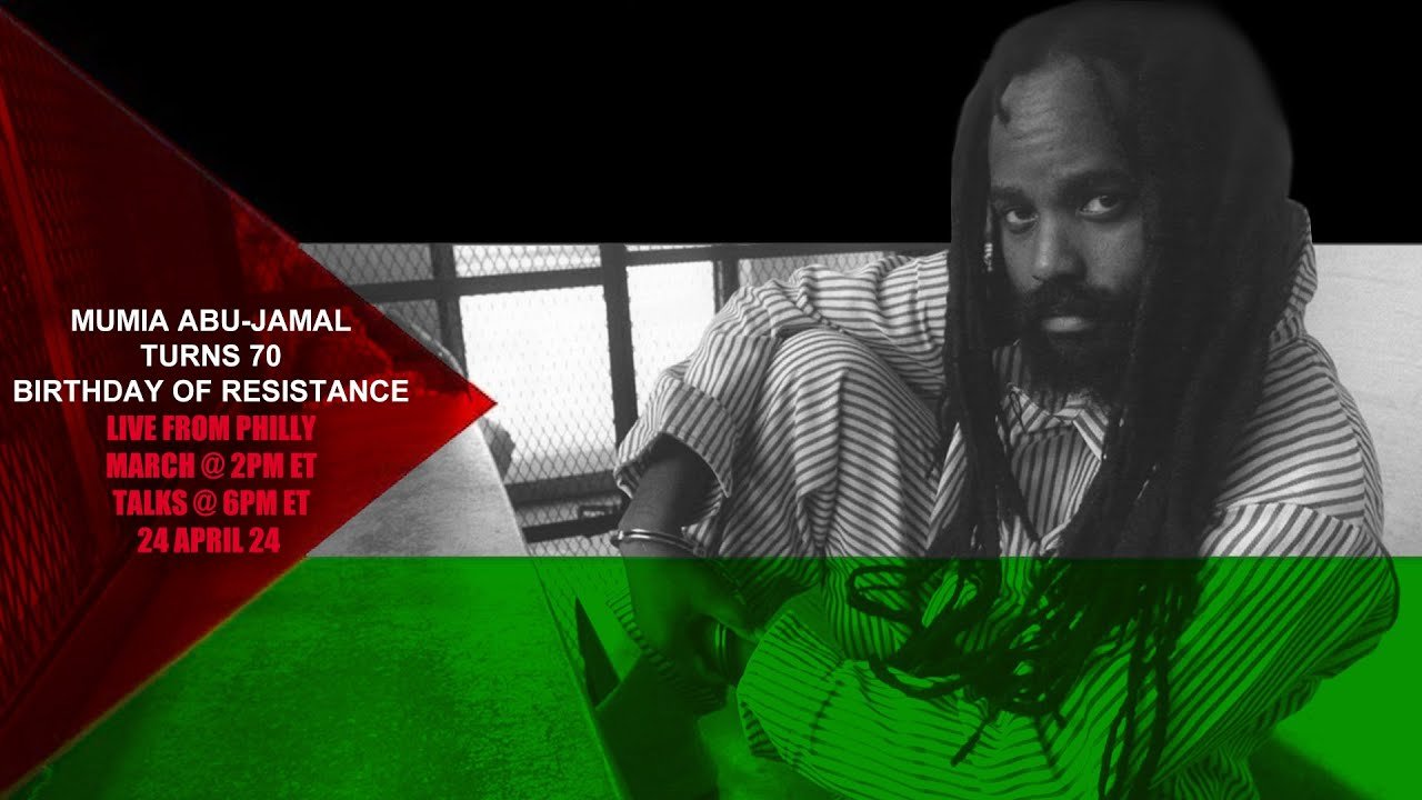 Mumia Abu-Jamal Turns 70: Birthday of Resistance Speak Out (April 24 @ 6pm ET)